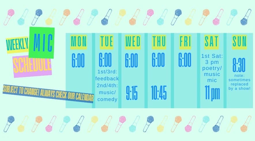 QED Astoria weekly mic schedule graphic listing a mic every night of the week, with a note that times are subject to change and to always check their calendar
