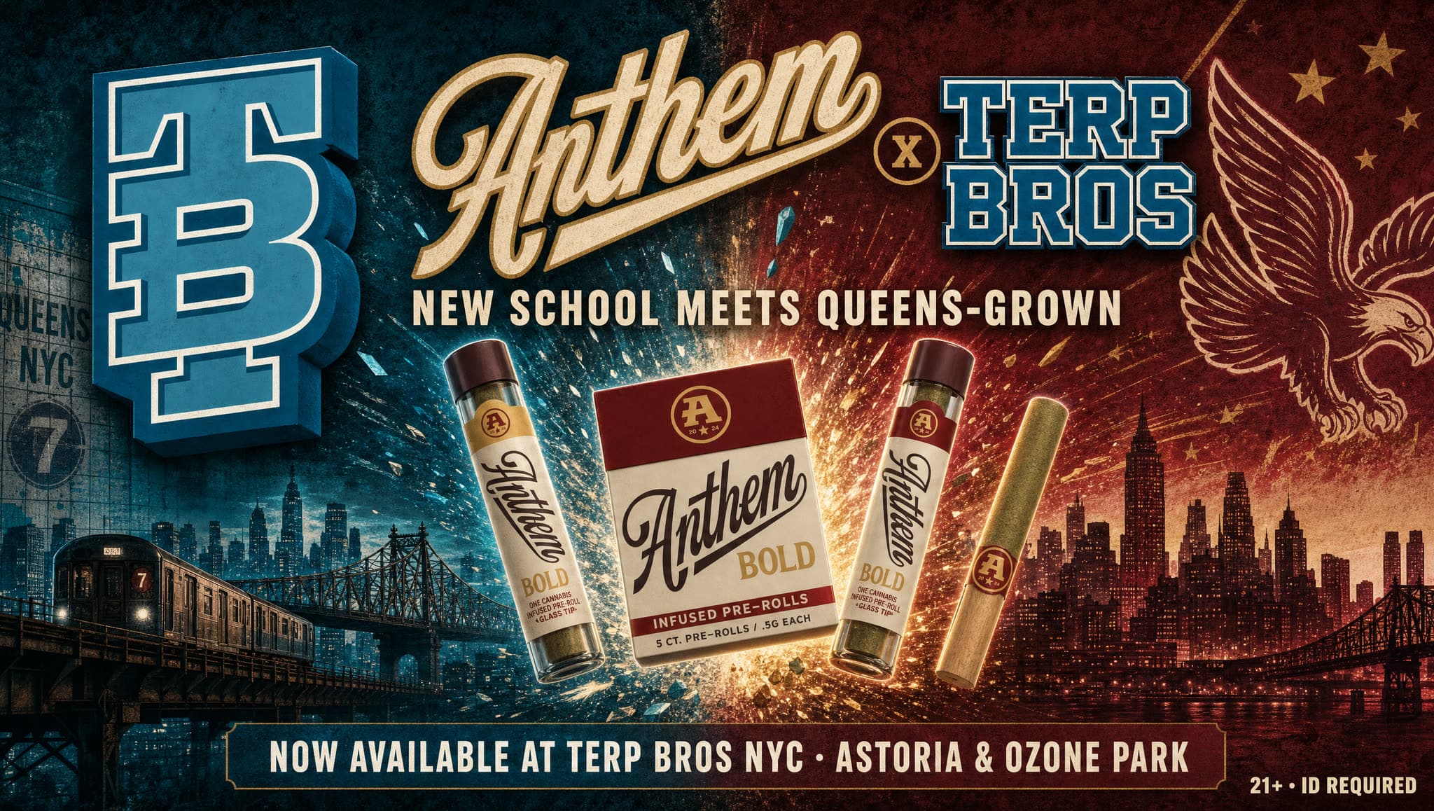 Anthem × Terp Bros campaign artwork: Anthem Bold infused pre-rolls and Anthem pre-roll packs over a Queens skyline and the 7 train, with the Terp Bros monogram. Now available at Terp Bros NYC in Astoria and Ozone Park. 21+, ID required.